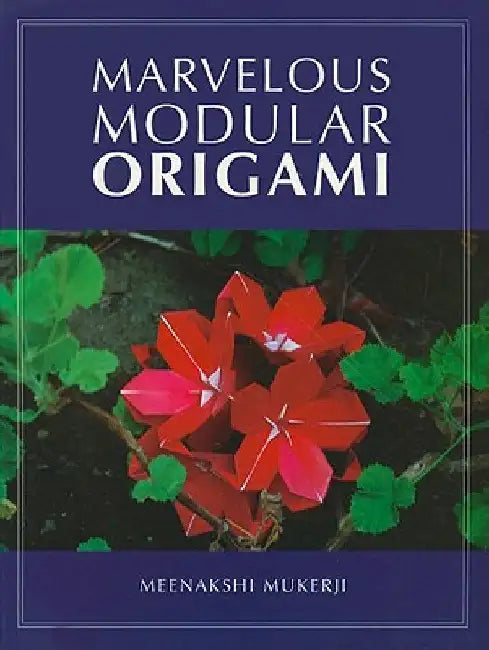 Buy Marvelous Modular Origami (English, Meenakshi Mukerji) Online at Best Price - BookBajar