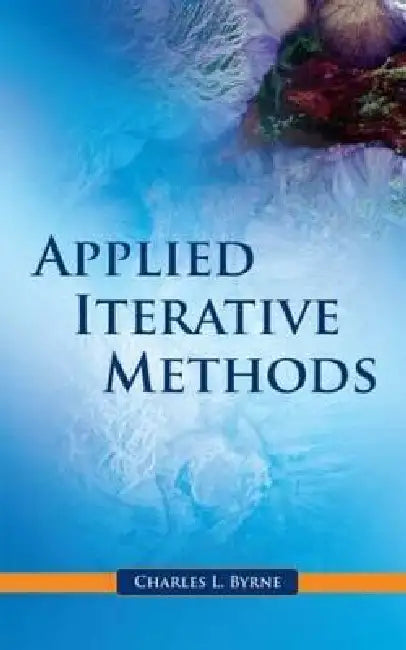 Buy Applied Iterative Methods (English, Charles L. Byrne) Online at Best Price - BookBajar