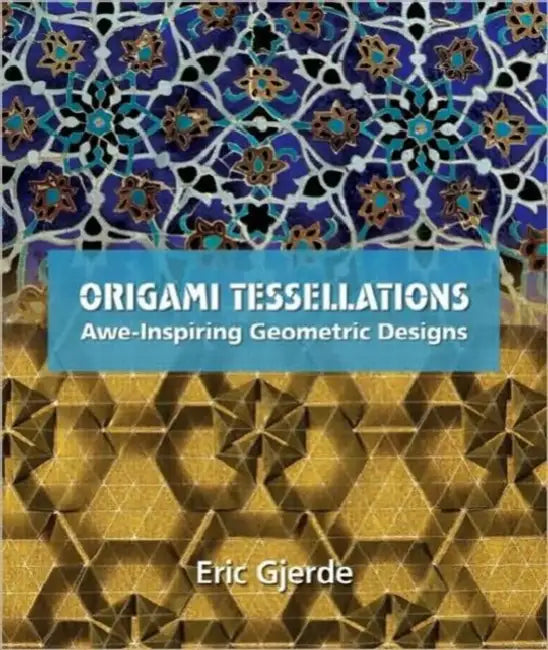 Buy Origami Tessellations (English, Eric Gjerde) Online at Best Price - BookBajar