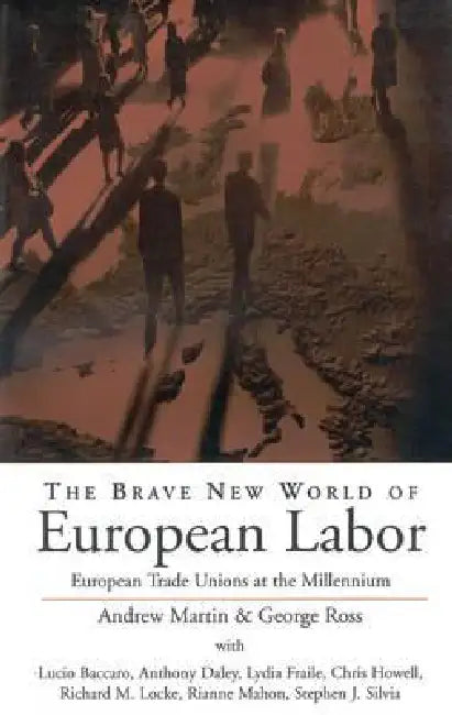 Buy The Brave New World of European Labor (English, Andrew Martin | George Ross) Online at Best Price - BookBajar