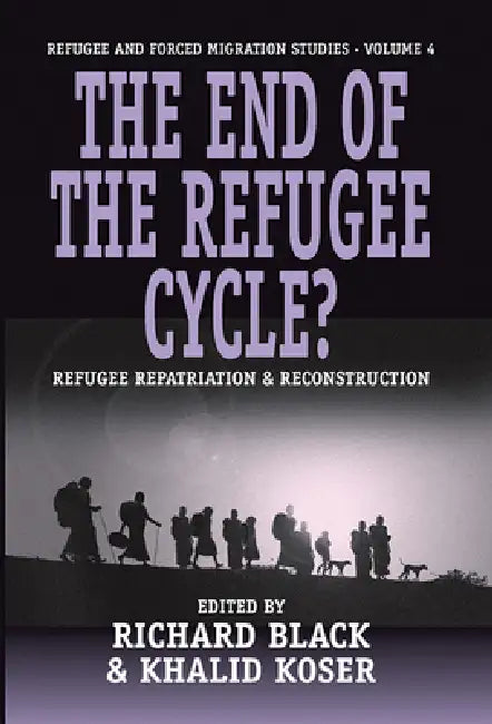 Buy The End of the Refugee Cycle? Refugee Repatriation and Reconstruction (English, Richard Black | Khalid Koser) Online at Best Price - BookBajar