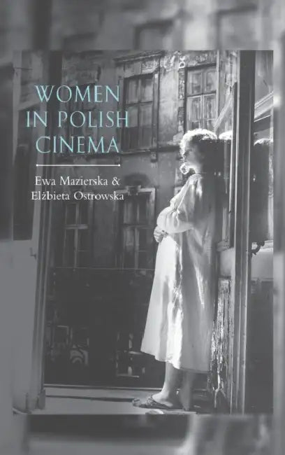 Buy Women in Polish Cinema (English, Ewa Mazierska | Elzbieta Ostrowska) Online at Best Price - BookBajar