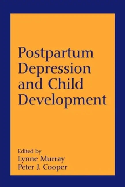 Postpartum Depression and Child Development (English, Lynne Murray | Peter J. Cooper | Eugene S. Paykel) - Image 1 - BookBajar