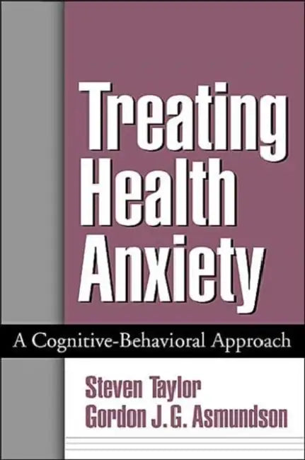 Buy Treating Health Anxiety (English, Steven Taylor | Gordon J. G. Asmundson) Online at Best Price - BookBajar