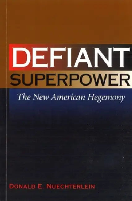 Buy Defiant Superpower (English, Donald E. Nuechterlein) Online at Best Price - BookBajar