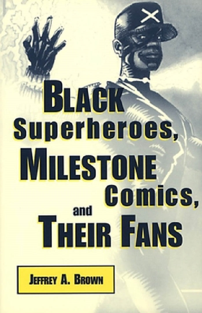 Black Superheros, Milestone Comics, and Their Fans (English, Jeffrey A. Brown) - Image 1 - BookBajar