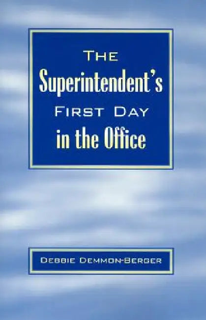 The Superintendent's First Day in the Office (English, Debbie Demmon-Berger) - Image 1 - BookBajar
