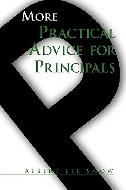 More Practical Advice for Principals (English, Albert Lee Snow) - Image 1 - BookBajar