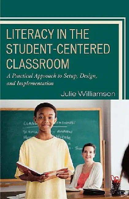 Literacy in the Student-Centered Classroom (English, Julie Williamson) - Image 1 - BookBajar