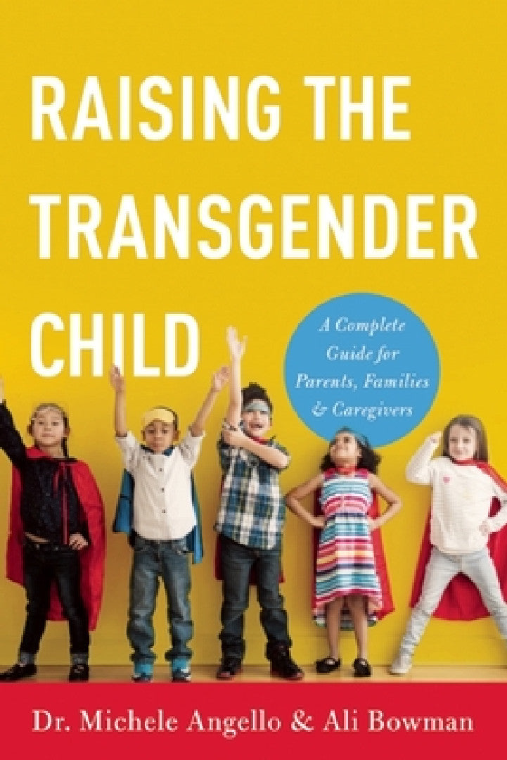 Buy Raising the Transgender Child (English, Michele Angello | Ali Bowman) Online at Best Price - BookBajar