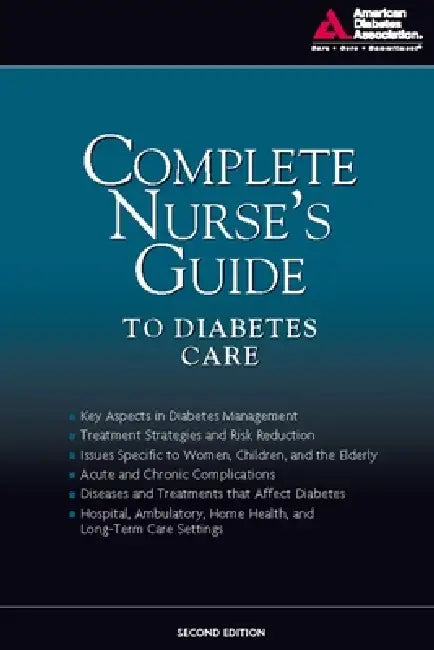 Buy Complete Nurse's Guide to Diabetes Care (English, American Diabetes Association | Belinda P. Childs | Marjorie Cypress) Online at Best Price - BookBajar