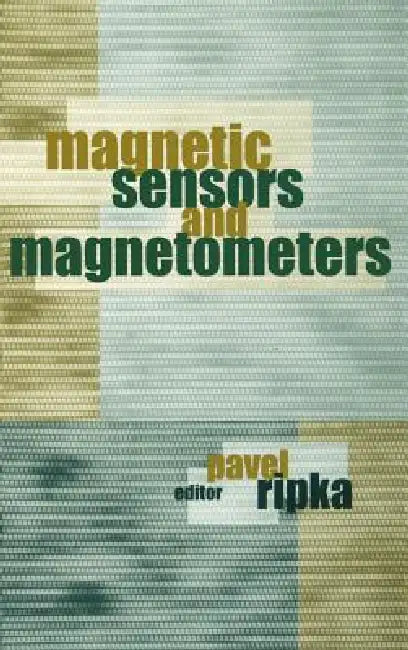 Magnetic Sensors and Magnetometers (English, Pavel Ripka) - Image 1 - BookBajar