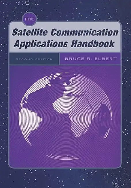 The Satellite Communication Applications Handbook (English, Bruce R. Elbert) - Image 1 - BookBajar