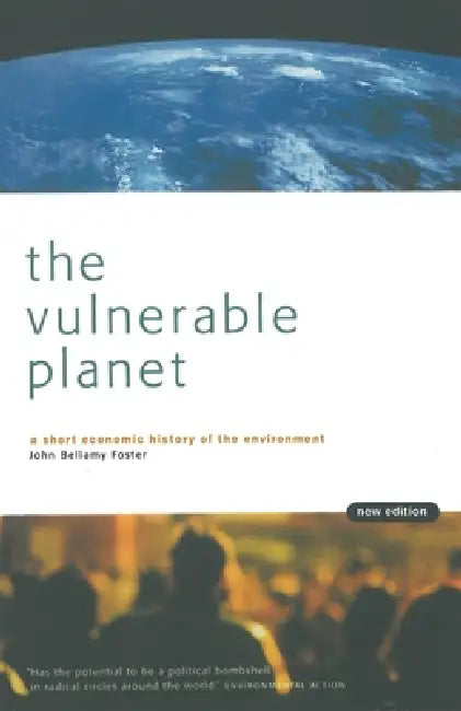 Buy The Vulnerable Planet (English, John Bellamy Foster) Online at Best Price - BookBajar