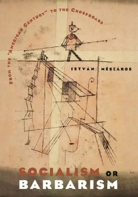 Buy Socialism or Barbarism (English, István Mészáros) Online at Best Price - BookBajar
