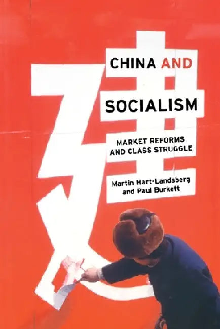 Buy China and Socialism (English, Martin Hart-Landsberg | Paul Burkett) Online at Best Price - BookBajar