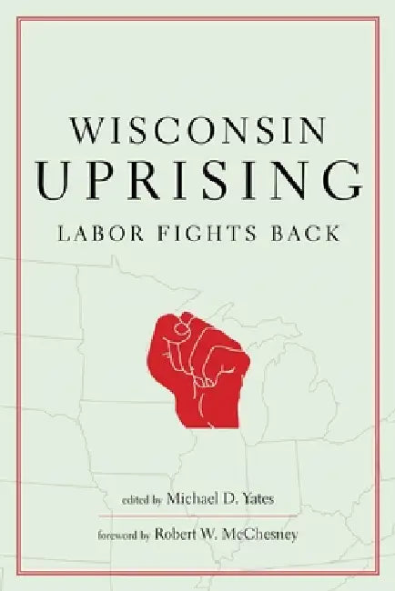 Buy Wisconsin Uprising (English, Michael D. Yates) Online at Best Price - BookBajar