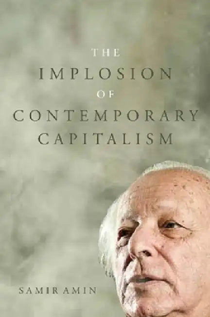 The Implosion of Contemporary Capitalism (English, Samir Amin) - Image 1 - BookBajar