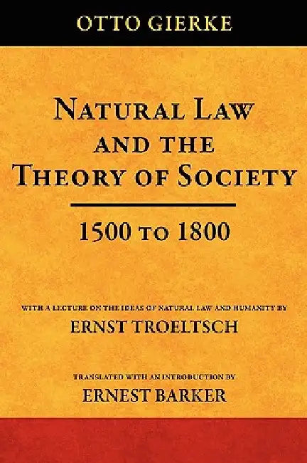 Buy Natural Law and the Theory of Society 1500 to 1800 (English, Otto Friedrich Von Gierke | Ernest Barker | Ernst Troletsch) Online at Best Price - BookBajar