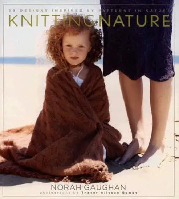 Buy Knitting Nature (English, Norah Gaughan | Thayer Allyson Gowdy) Online at Best Price - BookBajar