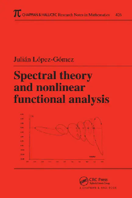 Spectral Theory and Nonlinear Functional Analysis (English, Julian Lopez-Gomez) - Image 1 - BookBajar