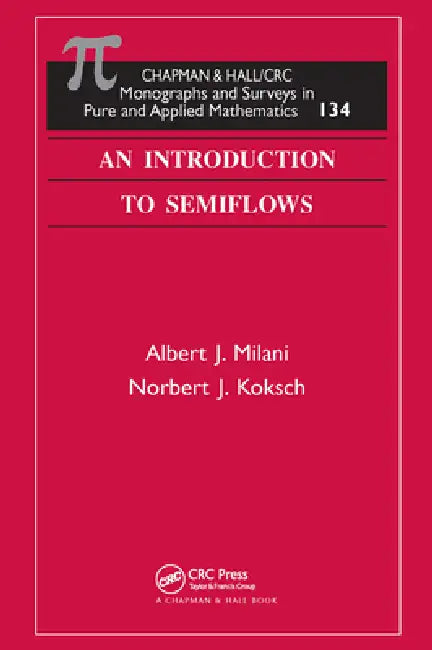 An Introduction to Semiflows (English, Albert J. Milani | Norbert J. Koksch) - Image 1 - BookBajar