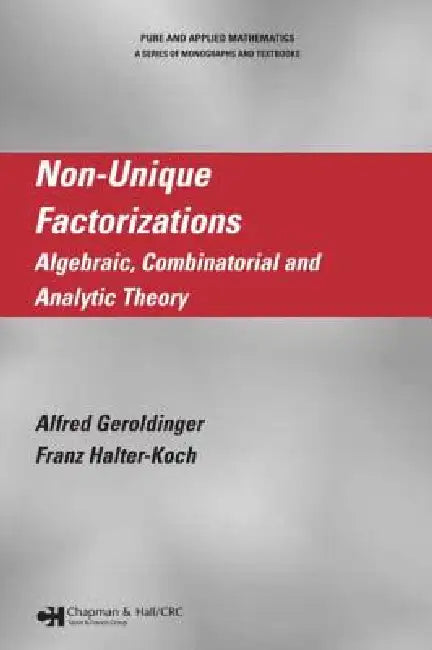 Non-Unique Factorizations (English, Alfred Geroldinger | Franz Halter-Koch) - Image 1 - BookBajar