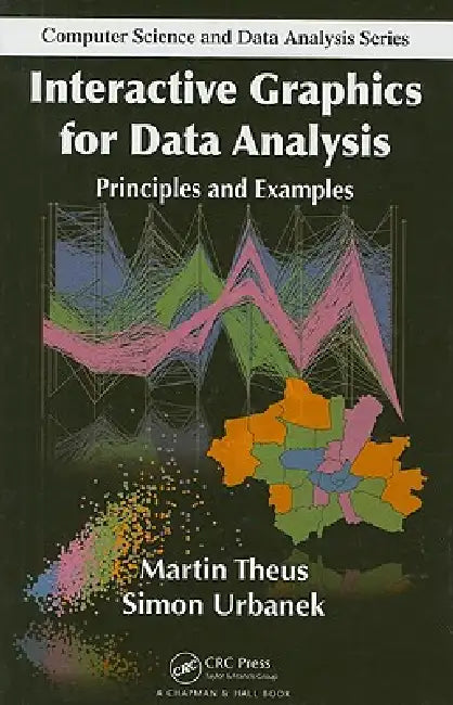 Buy Interactive Graphics for Data Analysis (English, Martin Theus | Simon Urbanek) Online at Best Price - BookBajar