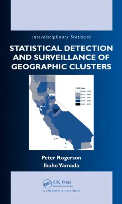 Buy Statistical Detection and Surveillance of Geographic Clusters (English, Peter Rogerson | Ikuho Yamada) Online at Best Price - BookBajar