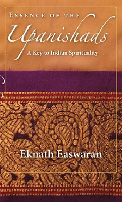 Buy Essence of the Upanishads (English, Eknath Easwaran) Online at Best Price - BookBajar