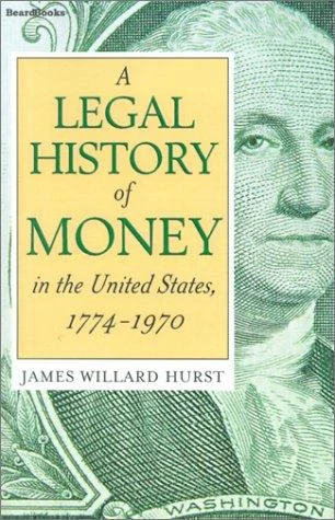 Buy A Legal History of Money (English, James Willard Hurst) Online at Best Price - BookBajar