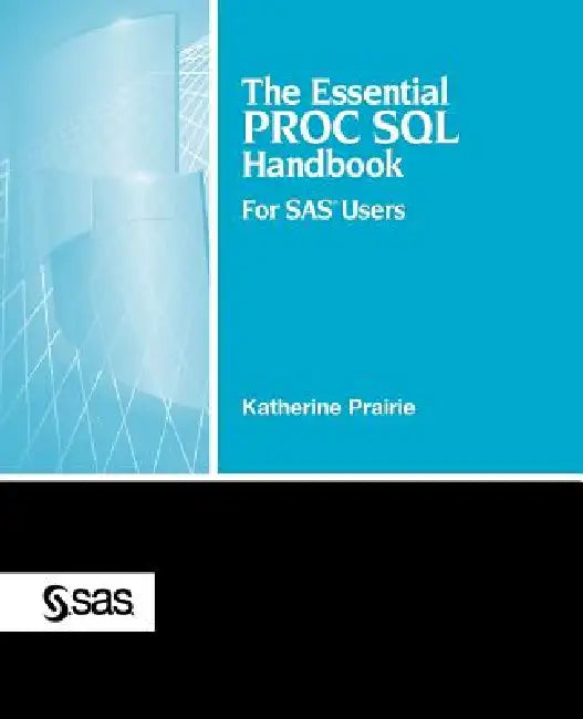 Buy The Essential Proc SQL Handbook (English, Katherine Prairie) Online at Best Price - BookBajar