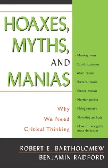Buy Hoaxes, Myths, and Manias (English, Robert E. Bartholomew | Benjamin Radford) Online at Best Price - BookBajar