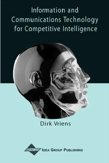 Buy Information and Communications Technology for Competitive Intelligence (English, Dirk Vriens) Online at Best Price - BookBajar