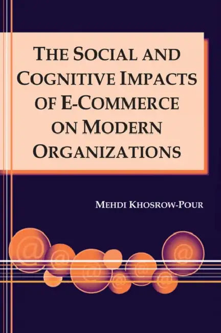 The Social and Cognitive Impacts of E-Commerce on Modern Organizations (English, Mehdi Khosrow-Pour) - Image 1 - BookBajar