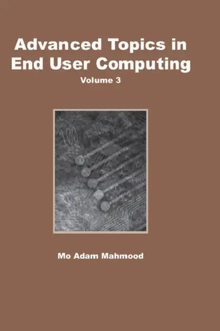 Buy Advanced Topics in End User Computing, Volume 3 (English, Mo Adam Mahmood) Online at Best Price - BookBajar