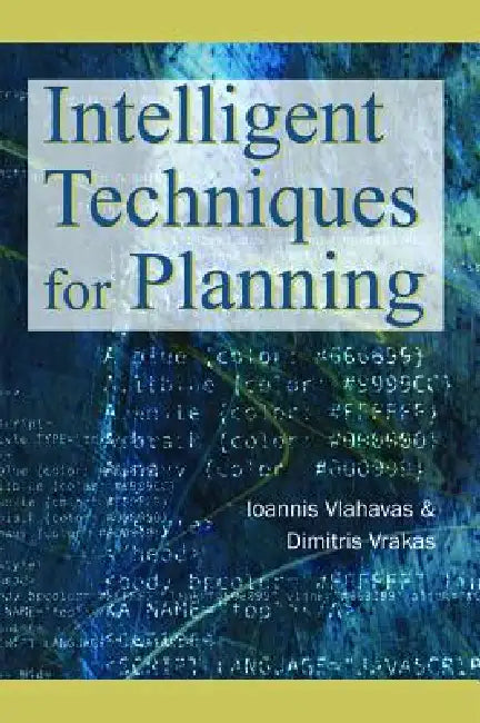 Buy Intelligent Techniques for Planning (English, Ioannis Vlahavas | Dimitris Vrakas) Online at Best Price - BookBajar