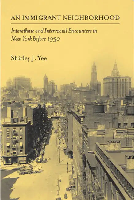 Buy An Immigrant Neighborhood (English, Shirley Yee) Online at Best Price - BookBajar