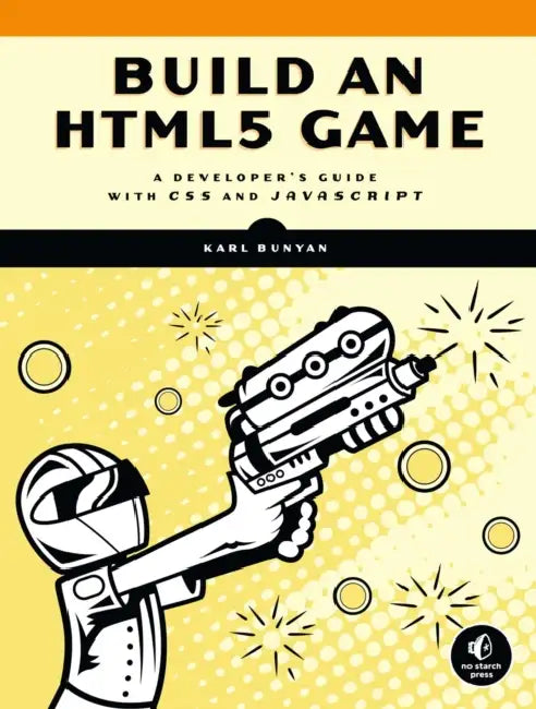 Buy Build an HTML5 Game (English, Karl Bunyan) Online at Best Price - BookBajar