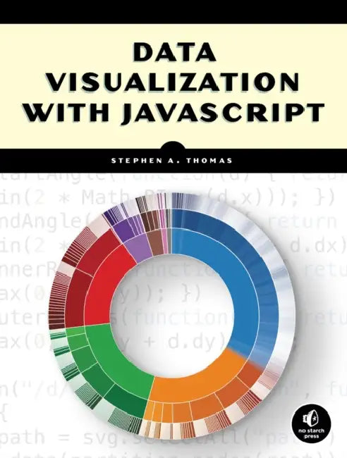Buy Data Visualization with JavaScript (English, Stephen A. Thomas) Online at Best Price - BookBajar