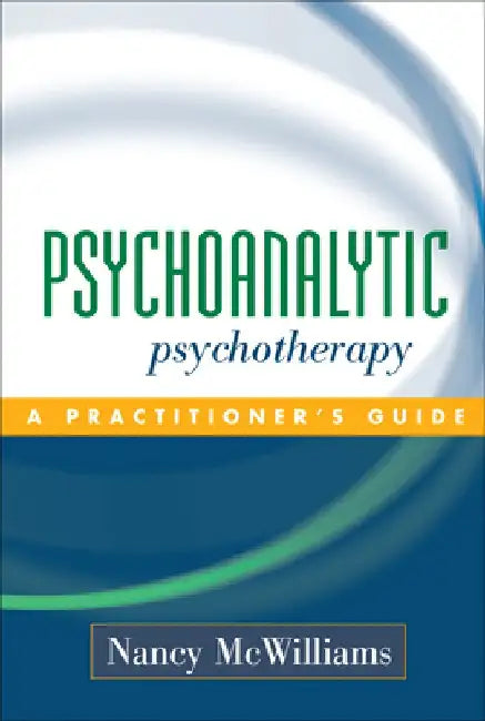 Buy Psychoanalytic Psychotherapy (English, Nancy McWilliams) Online at Best Price - BookBajar