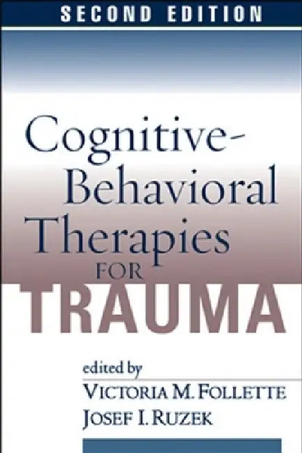 Cognitive-Behavioral Therapies for Trauma, Second Edition (English, Victoria M. Follette | Josef I. Ruzek) - Image 1 - BookBajar