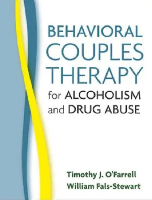 Buy Behavioral Couples Therapy for Alcoholism and Drug Abuse (English, Timothy J. O'Farrell | William Fals-Stewart) Online at Best Price - BookBajar