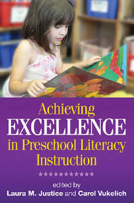 Buy Achieving Excellence in Preschool Literacy Instruction (English, Laura M. Justice | Carol Vukelich | William H. Teale) Online at Best Price - BookBajar