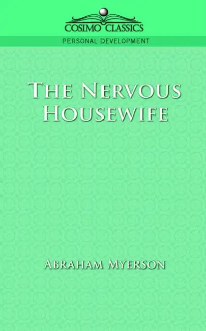 Buy The Nervous Housewife (English, Abraham Myerson) Online at Best Price - BookBajar