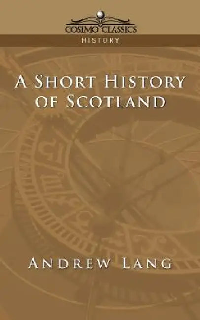 A Short History of Scotland (English, Andrew Lang) - Image 1 - BookBajar