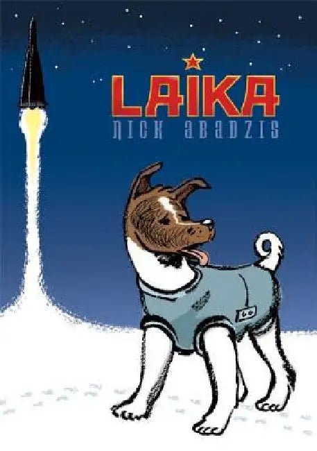 Buy Laika (English, Nick Abadzis | Nick Abadzis) Online at Best Price - BookBajar