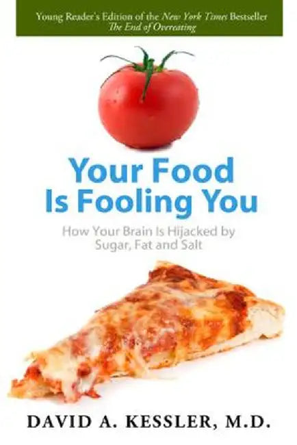 Buy Your Food Is Fooling You (English, David A. Kessler) Online at Best Price - BookBajar