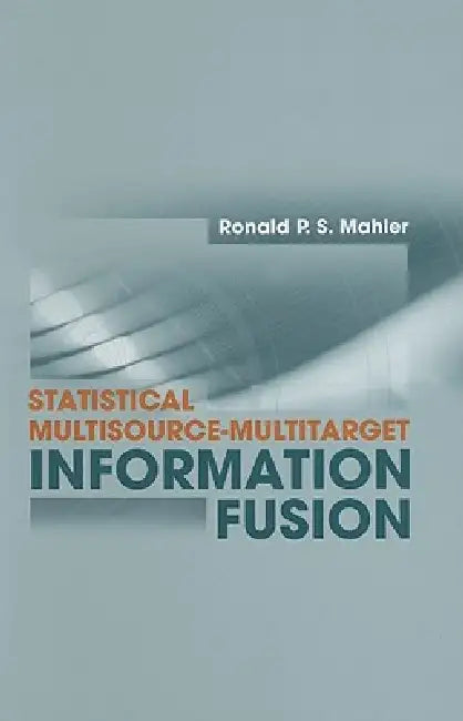 Buy Statistical Multisource-Multitarget INF (English, Ronald P. S. Mahler) Online at Best Price - BookBajar
