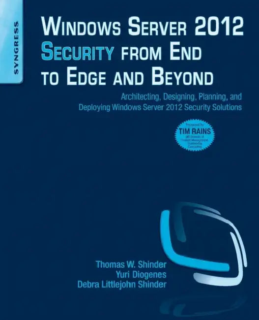 Buy Windows Server 2012 Security from End to Edge and Beyond (English, Thomas W. Shinder | Yuri Diogenes | Debra Littlejohn Shinder) Online at Best Price - BookBajar
